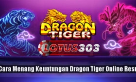 Cara Menang Keuntungan Dragon Tiger Online Resmi